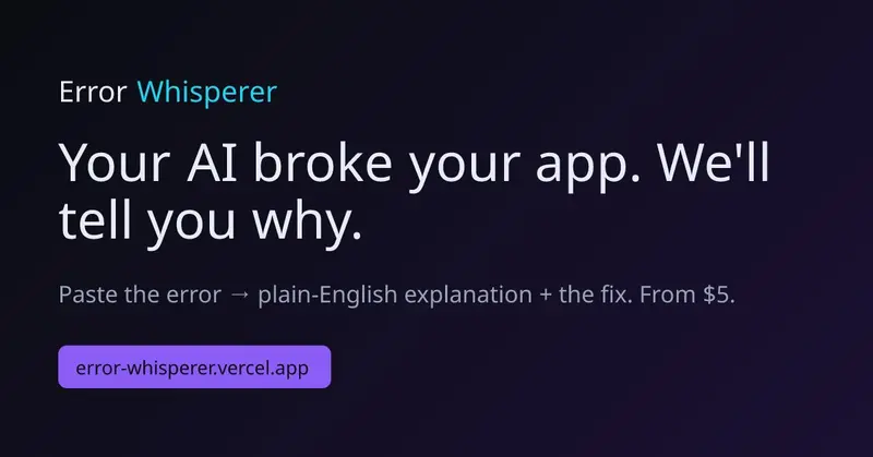 Preview image for Error Whisperer: plain-English fixes for vibe coders
